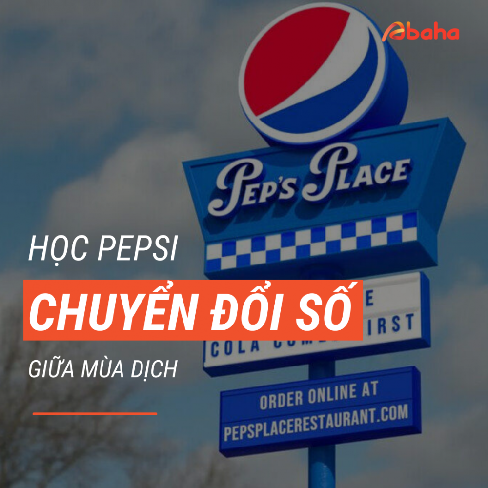 Học Pepsi chuyển đổi số giữa đại dịch!