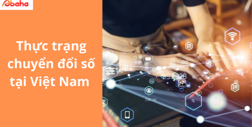 Tiềm năng kinh tế số và những thực trạng về chuyển đổi số tại Việt Nam